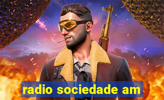 radio sociedade am